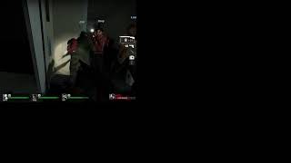Playing by fun - LEFT 4 DEAD