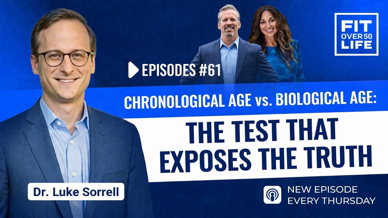 Fit Over 50 Life podcast episode 61 with Dr. Luke Sorrell