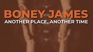 Boney James - Another Place, Another Time (Official Audio)