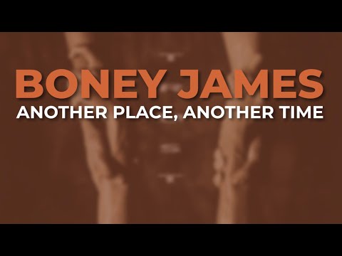 Putar Another Place, Another Time - Boney James