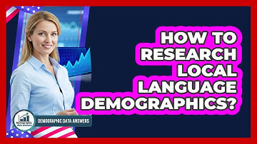 How To Research Local Language Demographics?