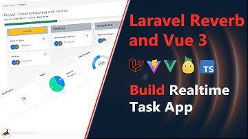 Laravel Reverb and Vue 3 part #1 :  Build A Real-Time Task App | Laravel 1 and Vue 3 | Laravel 11