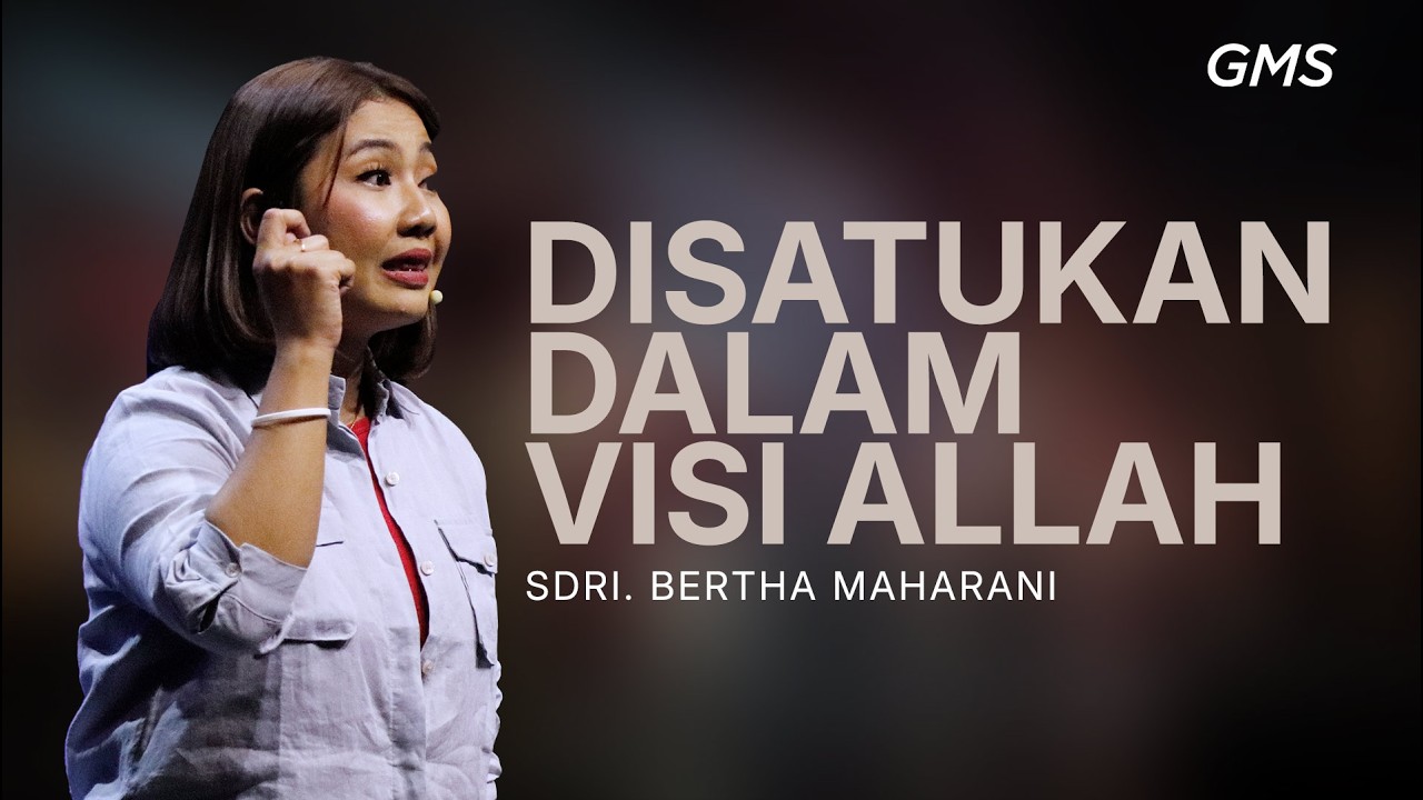 GMS SOLO  - DISATUKAN DALAM VISI ALLAH  | SDRI BERTHA MAHARANI
