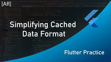 Flutter Practice: Simplifying cached Data Format
