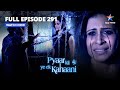 Pyaar Kii Ye Ek Kahaani || Episode 291|| Abhay Ki Photographic Memory Ka Kamaal