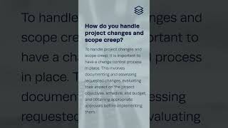 How do you handle project changes and scope creep?