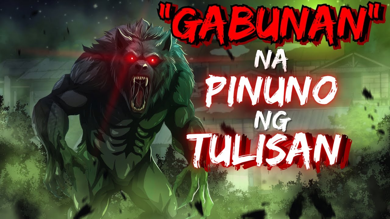 "GABUNAN" NA PINNUNO NG TULISAN  (ASWANG TRUES STORY)