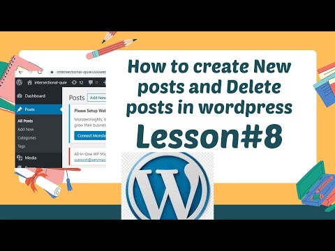 Worpress tutorial 2021 | how to create New Posts and Delete Posts in WordPress?