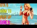 How to Pick Up Girls in Grand Theft Auto 5 (GTA 5)