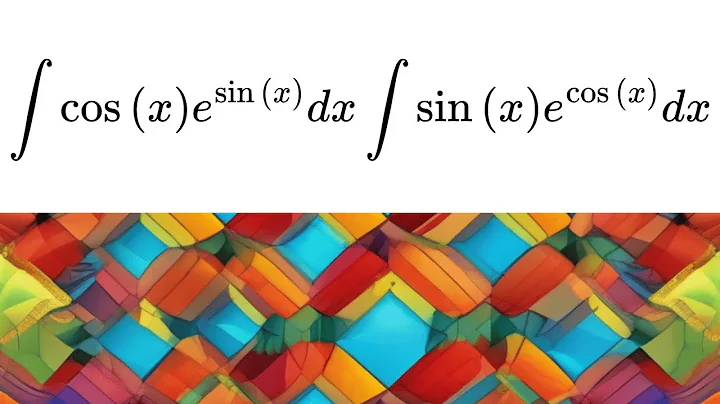 Calculus -  Integral cosx e^ sinx  and Integral sinx e^ cosx