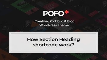 POFO WordPress Theme - How section heading shortcode work?