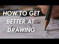 How to get BETTER at DRAWING! - 6 things you NEED to know. image