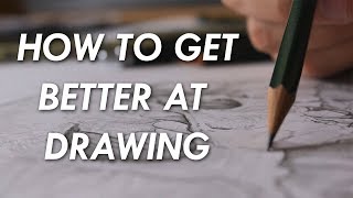 How to get BETTER at DRAWING!  6 things you NEED to know.