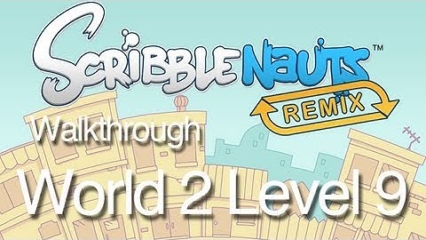 Scribblenauts Remix 2-9 Walkthrough