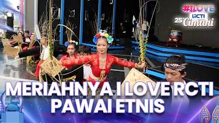 Download lagu The Joy of I LOVE RCTI! Ethnic Parade & Coloring Contest - I LOVE RCTI CIMAHI EXTENDED