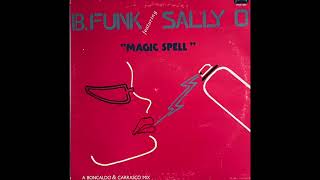 B.Funk Featuring Sally O' – Magic Spell (1983)   [ Mini Album ]