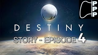 [PPP] Destiny - Episode #4 - Spray and Pray