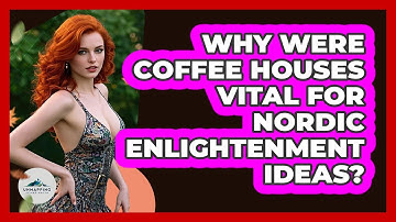 Why Were Coffee Houses Vital For Nordic Enlightenment Ideas? - Unmapping Scandinavia