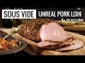 UnReal Sous Vide Pork Loin Perfection! The best pork loin I have ever eaten