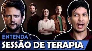 SESSÃO DE TERAPIA - Contexto, curiosidades e segredos