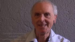 The Highly Sensitive Boy, Ted Zeff Ph.D. Seminar in Copenhagen part 3