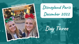 Disneyland Paris December 2022 - Day 3 - DISNEYLAND PARIS 2022 VLOG