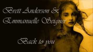 Brett Anderson - Back to you (duet with Emmanuelle Seigner) Lyrics