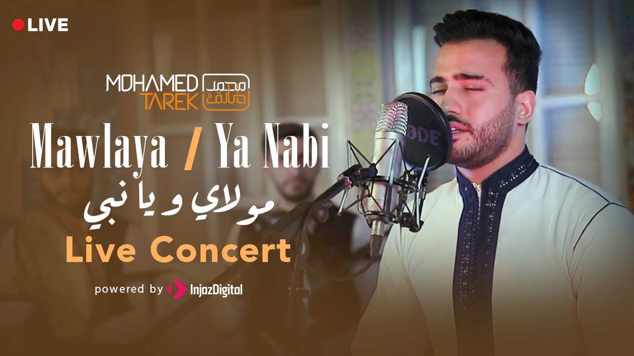 Mohamed Tarek   Mawlaya  Ya Nabi live Concert             