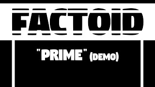 Factoid - 01 - Prime (demo)