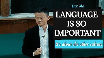 Jack Ma Speech on language learning importance