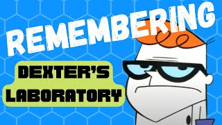 Remembering Dexter’s Laboratory - The Original Boy Genius ?