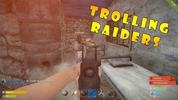 Rust - Trolling Raiders (Raid Defense Cam)