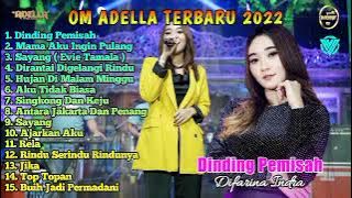 Yeni Inka || Om Adella Terbaru 2022 Full Album Difarina Indra  Dinding Pemisah