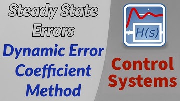 8.3 Steady State Errors (Dynamic Error Coefficients Method )