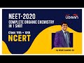 Entire Organic Chemistry COMPLETE 11 + 12th in 1 shot for NEET 2020 in 2 hours