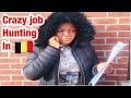 Craziest Job Hunting In Belgium as an Unemployed African International Student