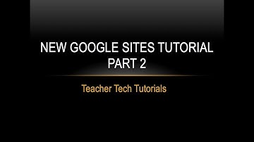 NEW Google Sites Tutorial - Part 2