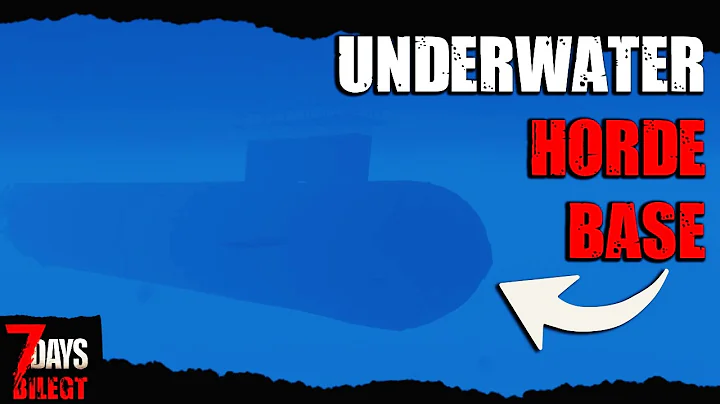 Underwater Horde Base Tutorial (THE SUBMARINE) - 7 Days to Die 1.0
