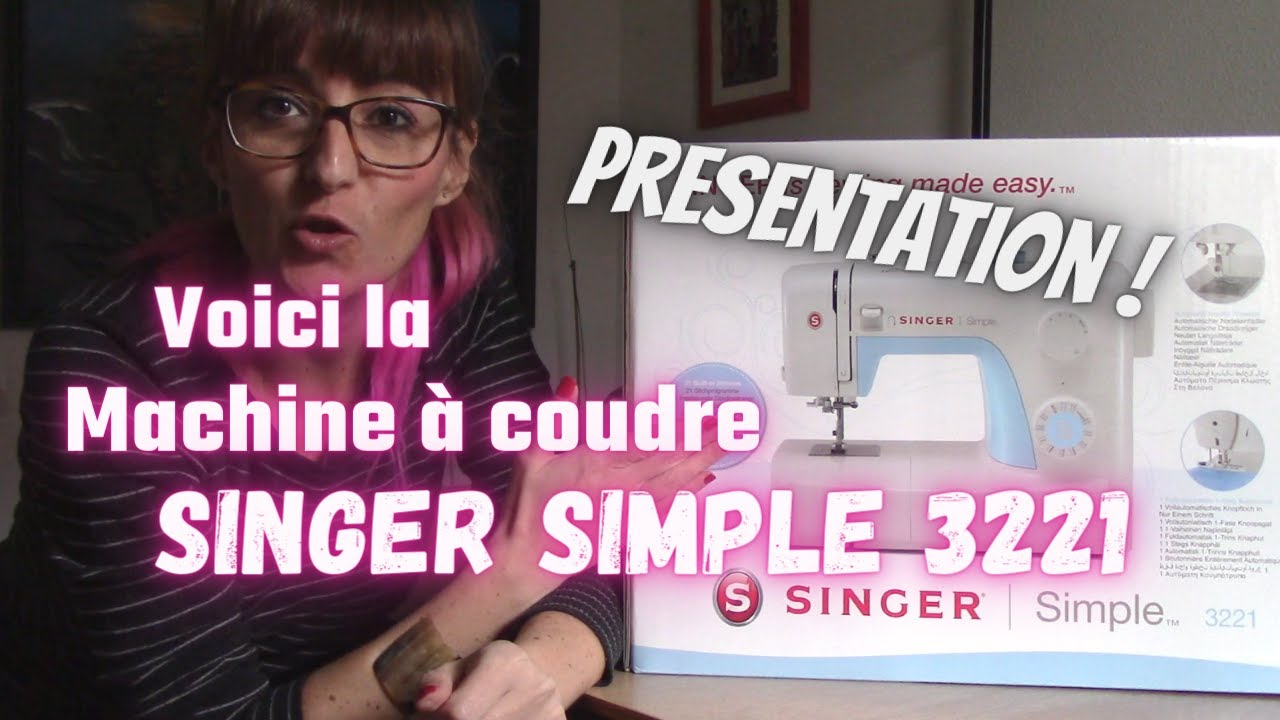 Présentation de la machine à coudre Singer Simple 3221