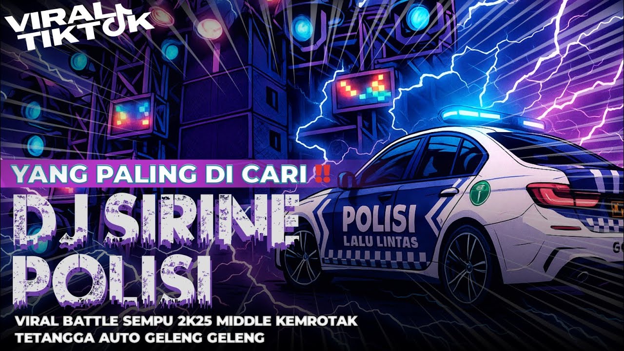DJ SIRINE POLISI VIRAL TIKTOK BATTLE SEMPU BASS NGOROKK !! E & T PRODUCTION