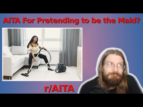 AITA For Pretending to be the Maid? | 2 r/AITA | Brian's Advice 240