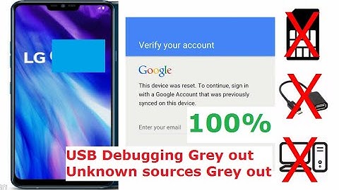 LG FRP Bypass USB Debug Grey, Unknown Source Grey and no apk
