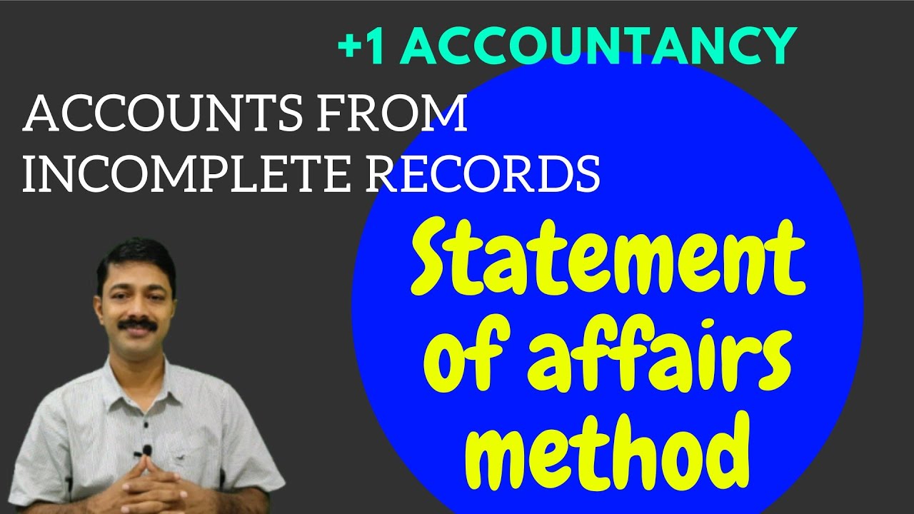+1 Accountancy 11.1| Accounts from incomplete records | Statement of Affairs method |Solved Problems