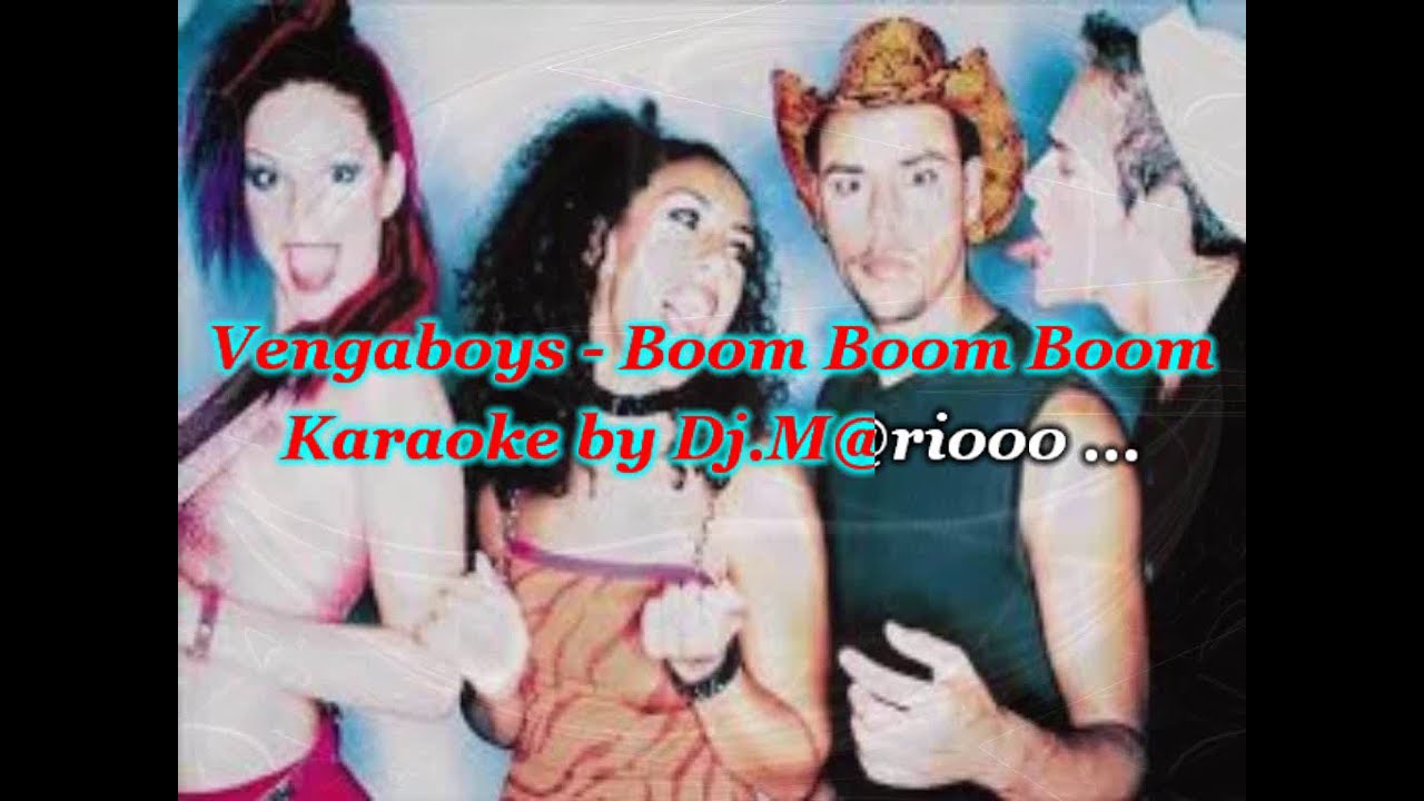 Karaoke Vengaboys Boom Boom Boom Boom YouTube