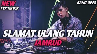 DJ SELAMAT ULANG TAHUN  JAMRUD ||  TERBARU 2022 FULL JEDAG JEDUG FYP TIKTOK