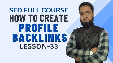How To Create Profile Backlinks | Lesson-33 | SEO Full Course | Basic SEO Course