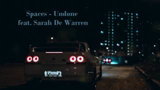 Spaces - Undone feat. Sarah De Warren