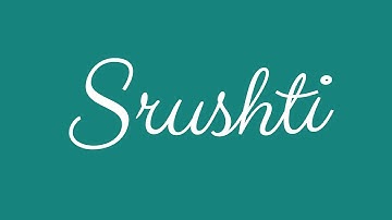 Learn how to Sign the Name Srushti Stylishly in Cursive Writing