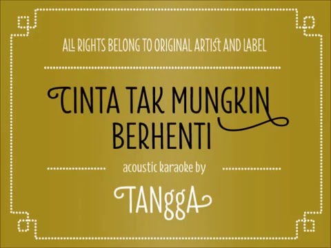 Acoustic Karaoke Cinta Tak Mungkin Berhenti Tangga Youtube