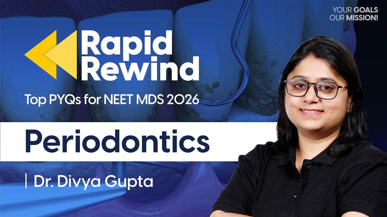 Top Periodontics PYQs NEET MDS 2026 | Most Important Questions | Dr. Divya Gupta